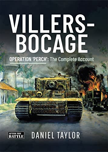 Villers-Bocage: Operation 'Perch': The Complete Account
