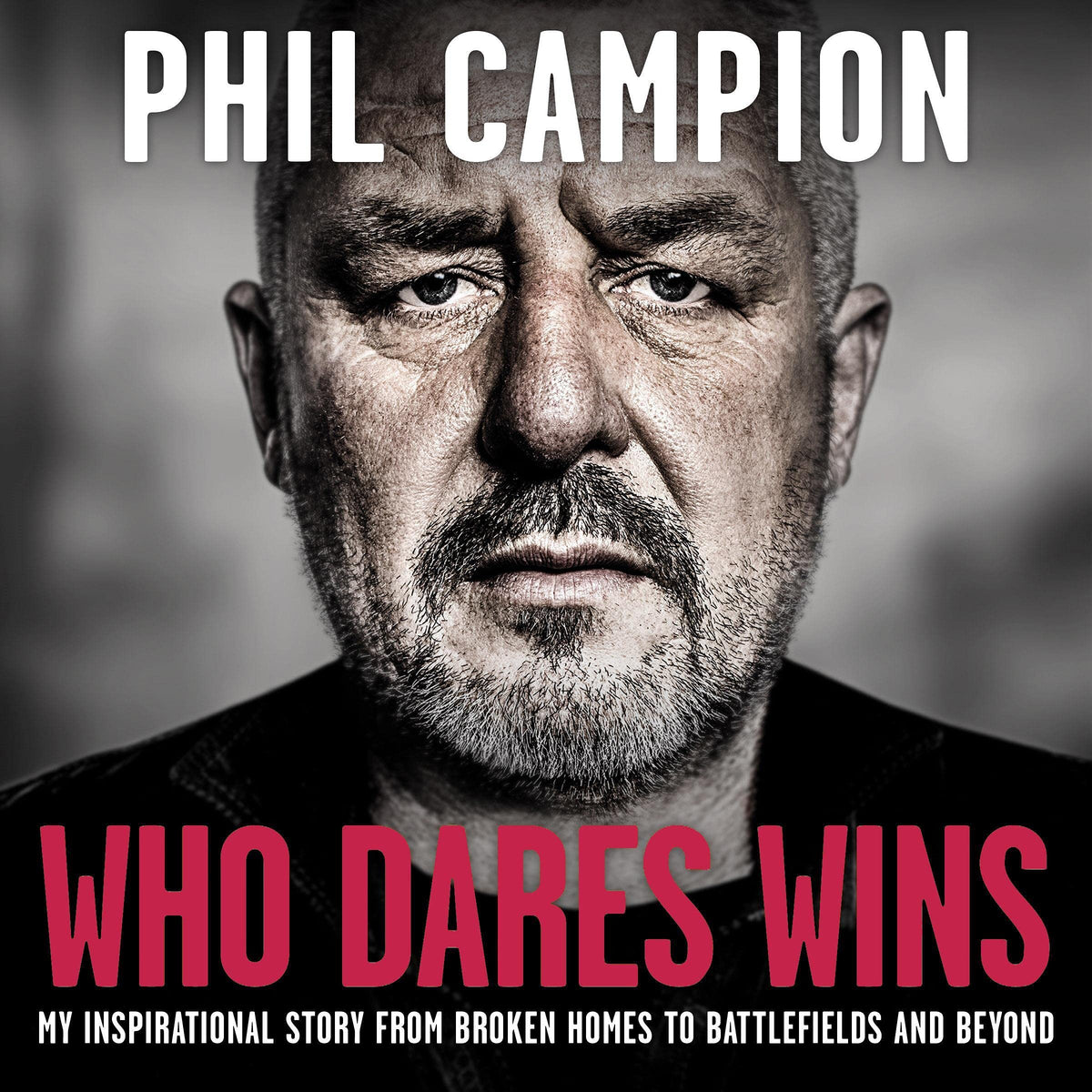 Who Dares Wins: The sequel to BORN FEARLESS, the Sunday Times bestseller